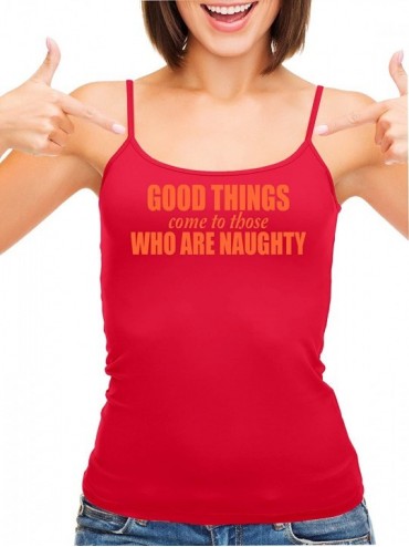 Camisoles & Tanks Good Things Come to Those Who Naughty Red Camisole Tank Top - Orange - CV197R94DG0 $41.37