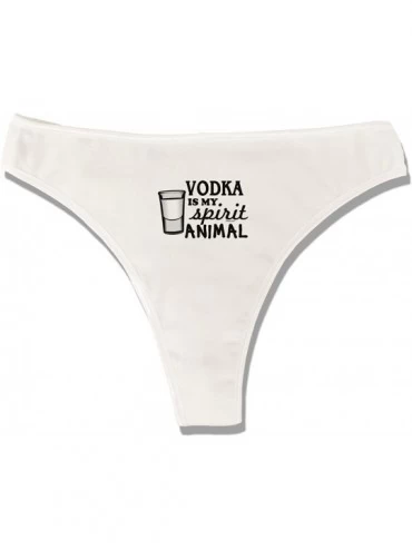 Panties Vodka is My Spirit Animal Womens Thong Underwear - White - CU12FLD5G01 $41.66