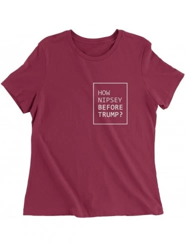 Camisoles & Tanks How Nipsey Before Trump Womens T-Shirt - Maroon - C618RUQSWTO $14.44