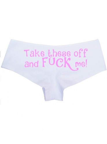 Panties Take These Off and Fuck Me Sexy Slutty Underwear White Panties - Bubblegum - CC18M297Z2O $31.65